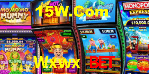 Wxwx Bet,Wxwx Slots